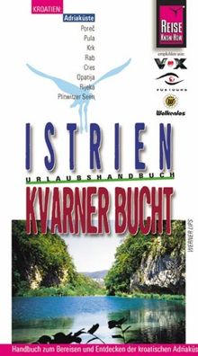 Kroatien, Istrien und Kvarner Bucht