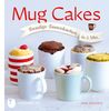 Mug Cakes - Trendige Tassenkuchen in 5 Minuten