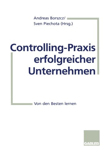 Controlling- Praxis erfolgreicher Unternehmen. Von den Besten lernen.