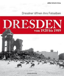 Dresden von 1920 bis 1989: Dresdner öffnen ihre Fotoalben