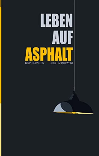 Leben auf Asphalt