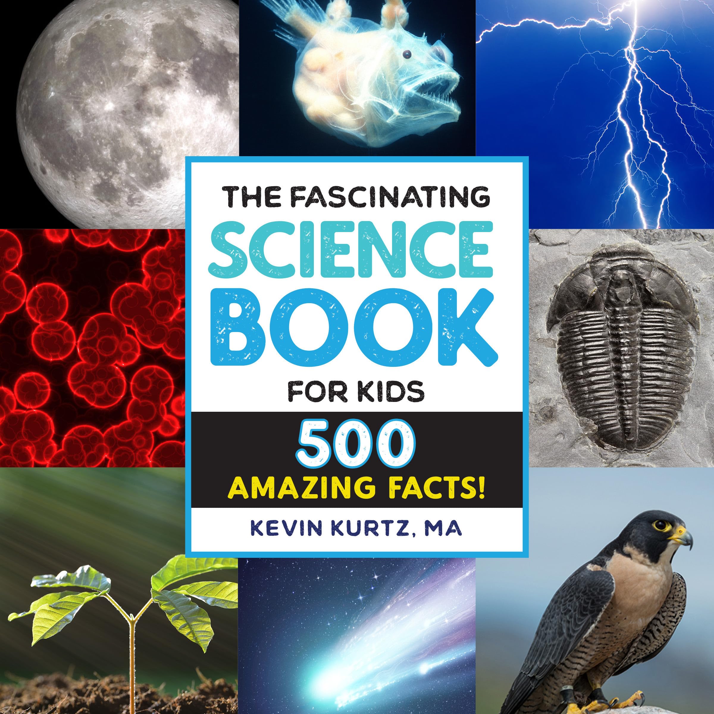 The Fascinating Science Book for Kids: 500 Amazing Facts! (Fascinating Facts, Band 5)