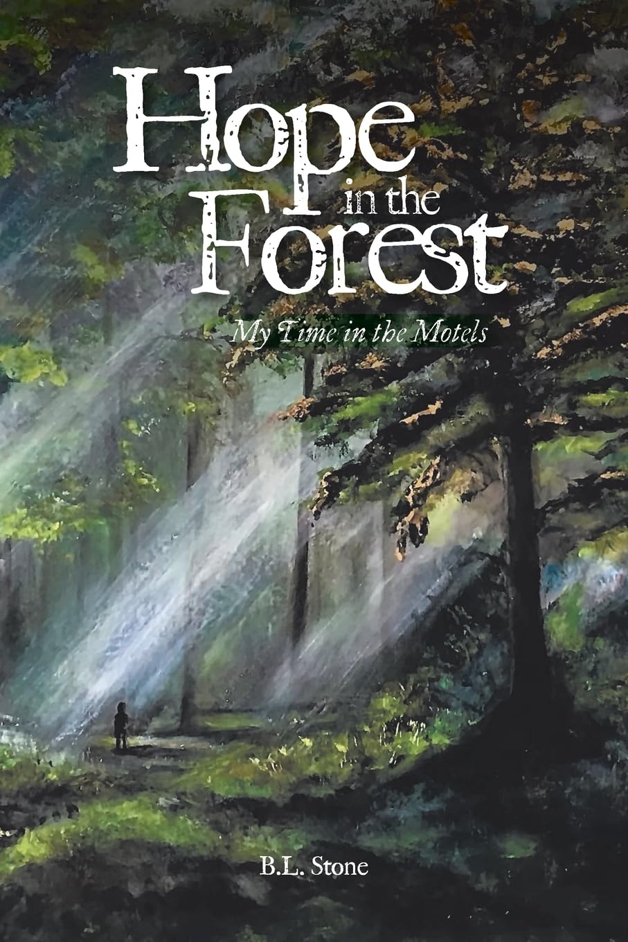 Hope in the Forest: My time in the Motels