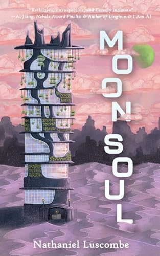 Nathaniel Luscombe Moon Soul, A Cozy Science Fantasy Novella