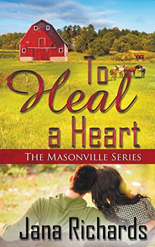 To Heal a Heart (The Masonville)