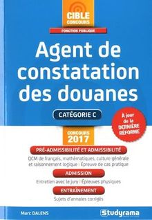 Agent de constatation des douanes : catégorie C, concours 2017