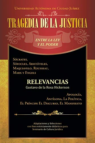 TRAGEDIA DE LA JUSTICIA: ENTRE LA LEY Y EL PODER