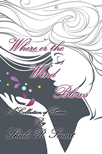 Where’er the Wind Blows: A Collection of Poems