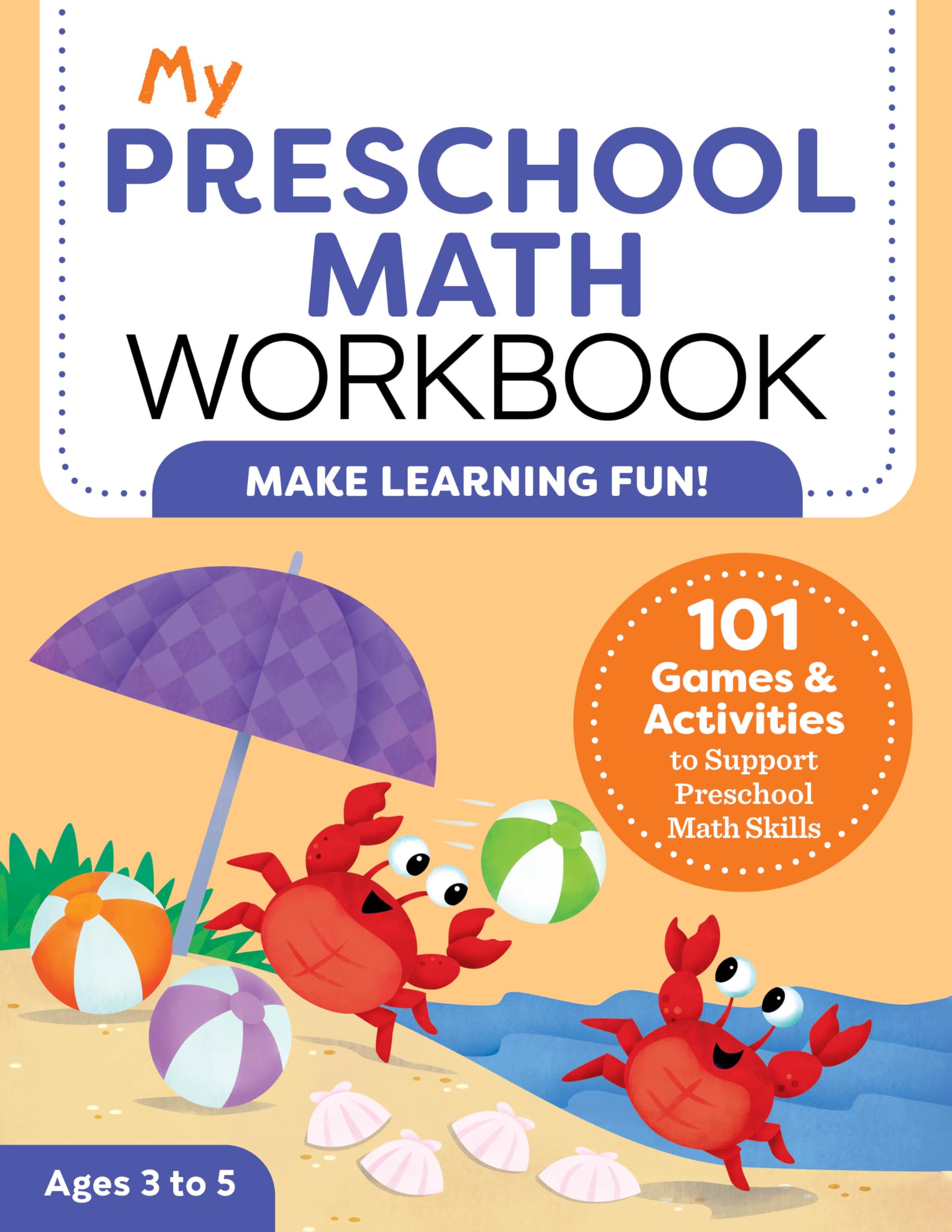 My Preschool Math Workbook: 101 Games and Activities to Support Preschool Math Skills (My Workbook)
