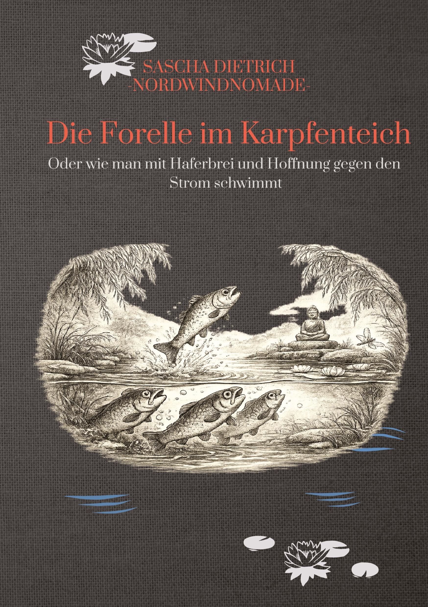 Die Forelle im Karpfenteich