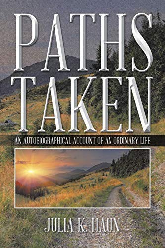 Paths Taken: An Autobiographical Account of an Ordinary Life