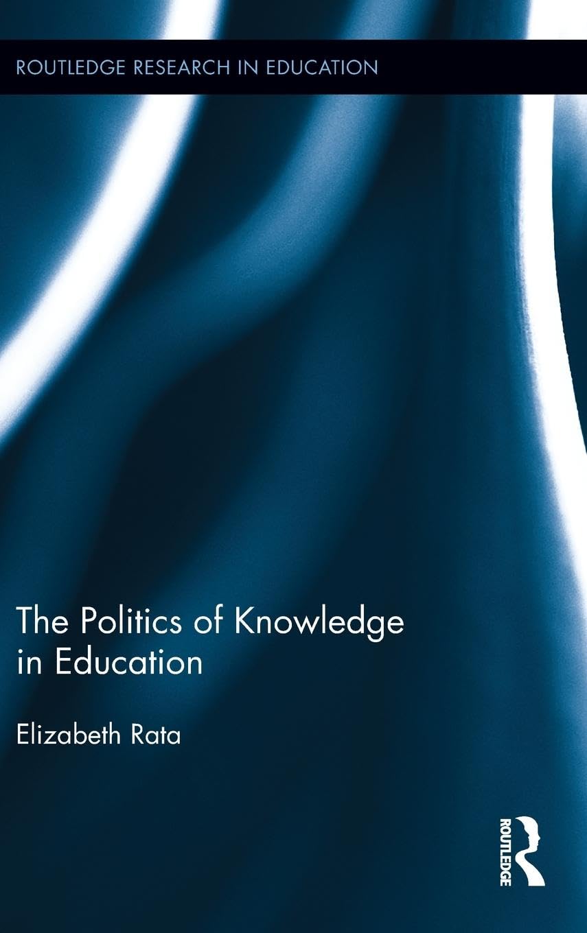 The Politics of Knowledge in Education (Routledge Research in Education, 76, Band 76)
