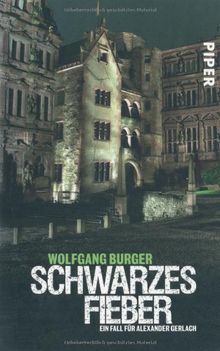 Schwarzes Fieber: Ein Fall für Alexander Gerlach: Ein Heidelberg-Krimi (Alexander Gerlach-Reihe)