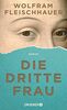 Die dritte Frau: Roman