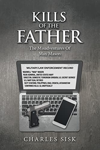 KILLS OF THE FATHER: The Misadventures Of Max Mason