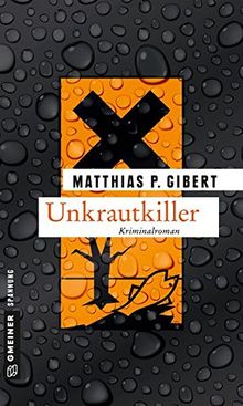 Unkrautkiller: Lenz' 16. Fall (Kriminalromane im GMEINER-Verlag)