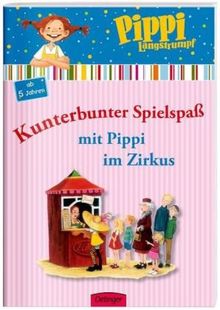 Pippi Langstrumpf. Kunterbunter Spielspaß mit Pippi im Zirkus: Beschäftigungsheft