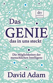 Das Genie, das in uns steckt: Die Möglichkeiten der menschlichen Intelligenz