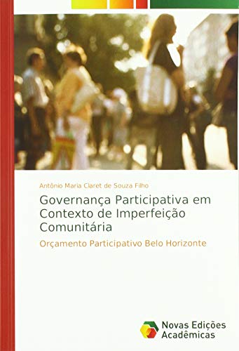 Governança Participativa em Contexto de Imperfeição Comunitária: Orçamento Participativo Belo Horizonte