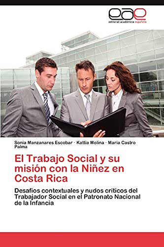 El Trabajo Social y su misión con la Niñez en Costa Rica: Desafíos contextuales y nudos críticos del Trabajador Social en el Patronato Nacional de la Infancia