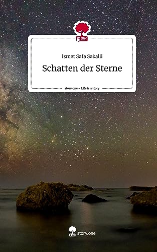Schatten der Sterne. Life is a Story - story.one
