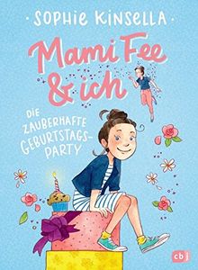 Mami Fee & ich - Die zauberhafte Geburtstagsparty: Mit Glitzercover (Die Mami Fee & ich-Reihe, Band 2)