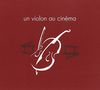 Un Violon au Cinéma - 2 CD