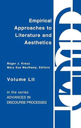 Empirical Approaches to Literature and Aesthetics (Advances in Discourse Processes, Band 52)