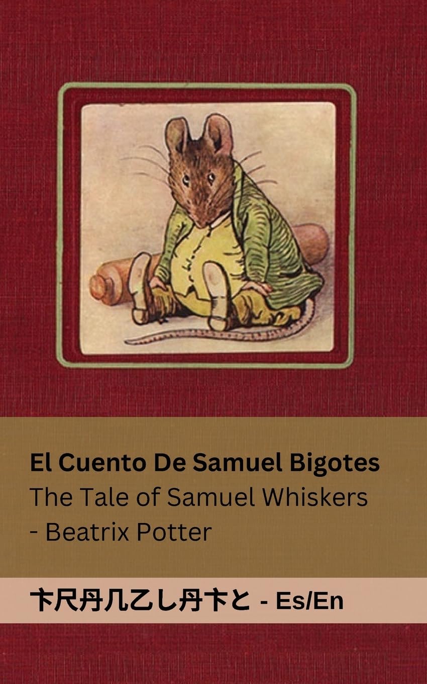 La Historia de Samuel Bigotes / The Tale of Samuel Whiskers: Tranzlaty Español English