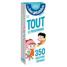 Les incollables : tout le programme petite section : 350 questions réponses, 3-4 ans