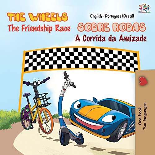 The Wheels - The Friendship Race (English Portuguese Bilingual Book - Brazilian) (English Portuguese Bilingual Collection)