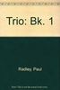 Trio: Bk. 1