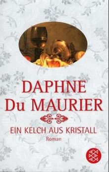 Ein Kelch aus Kristall: Roman
