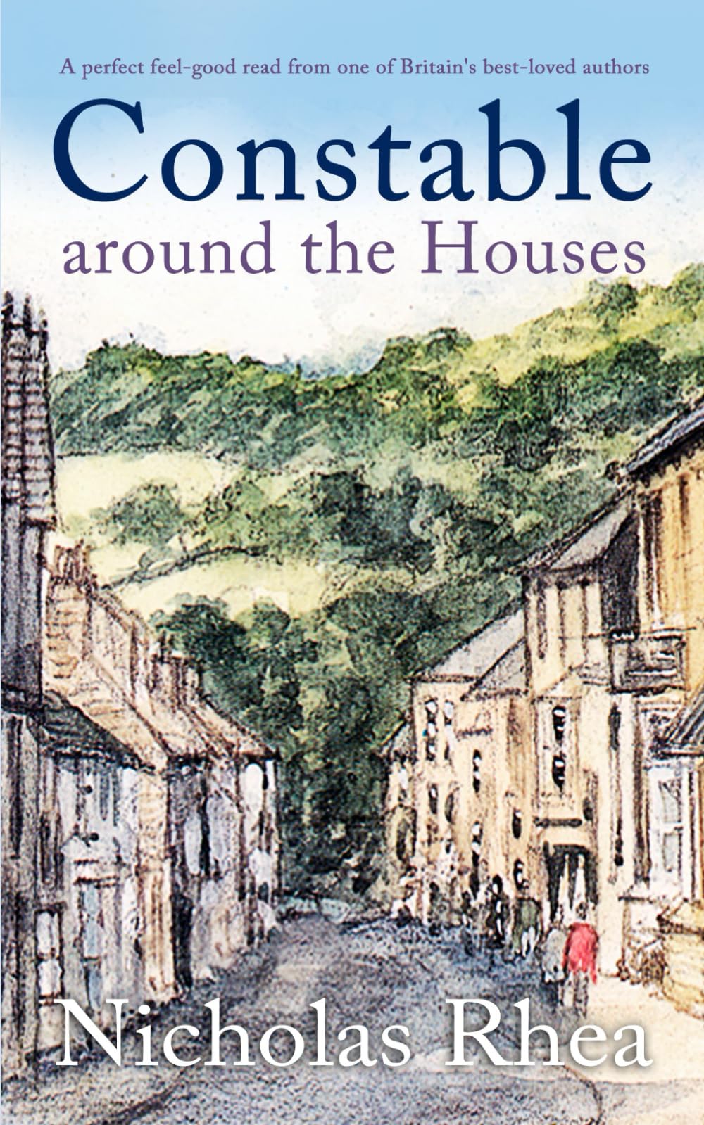 CONSTABLE AROUND THE HOUSES a perfect feel-good read from one of Britain’s best-loved authors (Constable Nick Mystery, Band 23)