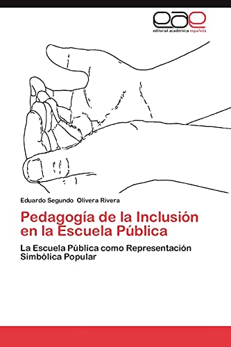 Pedagogía de la Inclusión en la Escuela Pública: La Escuela Pública como Representación Simbólica Popular