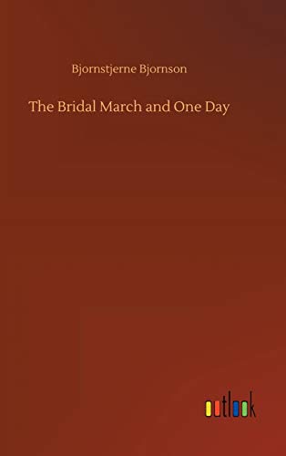 The Bridal March and One Day