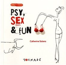 Psy, sex & fun