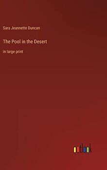The Pool in the Desert: in large print