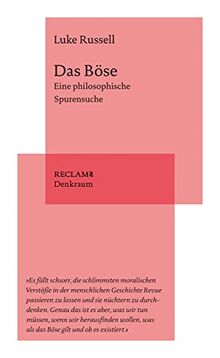 Das Böse: Eine philosophische Spurensuche (Reclam. Denkraum) von Russell, Luke | Buch | Zustand gut