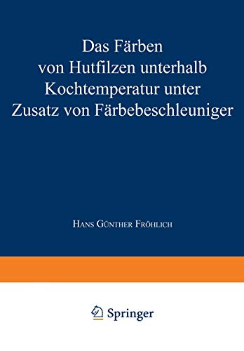 Das Färben von Hutfilzen unterhalb Kochtemperatur unter Zusatz von Färbebeschleuniger
