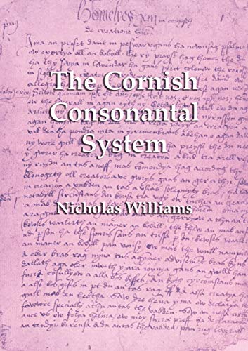 The Cornish Consonantal System: Implications for the Revival