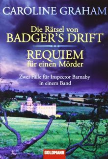 Die Rätsel von Badger's Drift / Requiem für einen Mörder: Zwei Fälle für Inspector Barnaby in einem Band