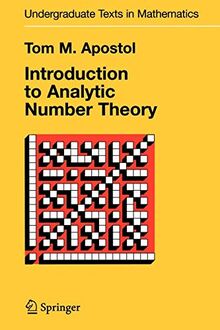 Introduction to Analytic Number Theory (Undergraduate Texts in Mathematics)