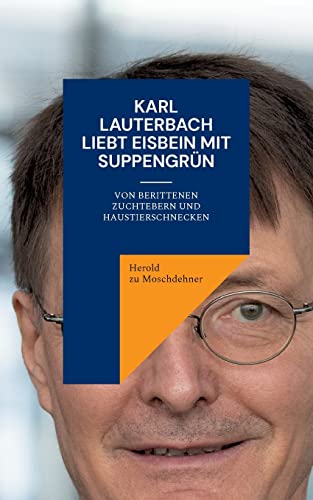 Karl Lauterbach liebt Eisbein mit Suppengrün: Von berittenen Zuchtebern und Haustierschnecken