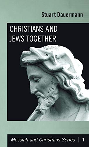 Christians and Jews Together (Messiah and Christians, Band 1)