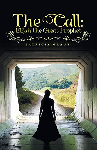 The Call: Elijah the Great Prophet