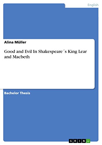 Good and Evil In Shakespeare´s King Lear and Macbeth