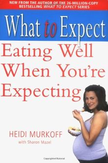 What to Expect: Eating Well When You're Expecting