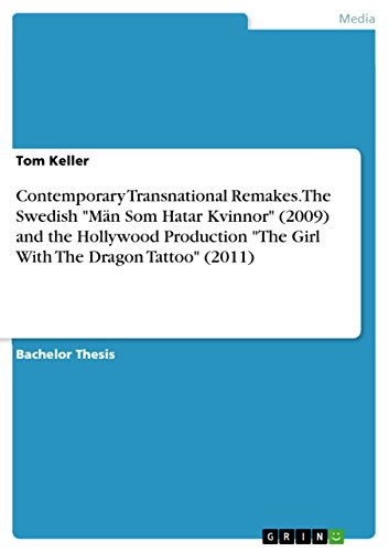 Contemporary Transnational Remakes. The Swedish Män Som Hatar Kvinnor (2009) and the Hollywood Production The Girl With The Dragon Tattoo (2011)