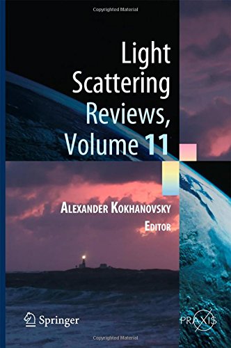 Light Scattering Reviews, Volume 11: Light Scattering and Radiative Transfer (Springer Praxis Books)
